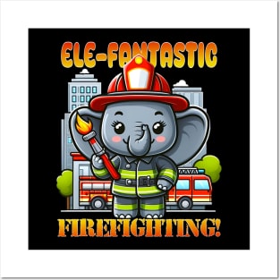 ele fantastic firefighting Posters and Art